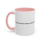 Sleep Is a Rumor Mug — Menopause Night Waking Coffee Cup (11/15oz)