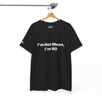 I'm Not Mean, I'm 60 Tee — Funny 60th Birthday T-Shirt