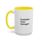 Evolution Over Estrogen Mug — Feminist Statement Coffee Cup (11/15 oz)