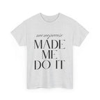 Menopause Made Me Do It. Serif Edition Cotton T-Shirt