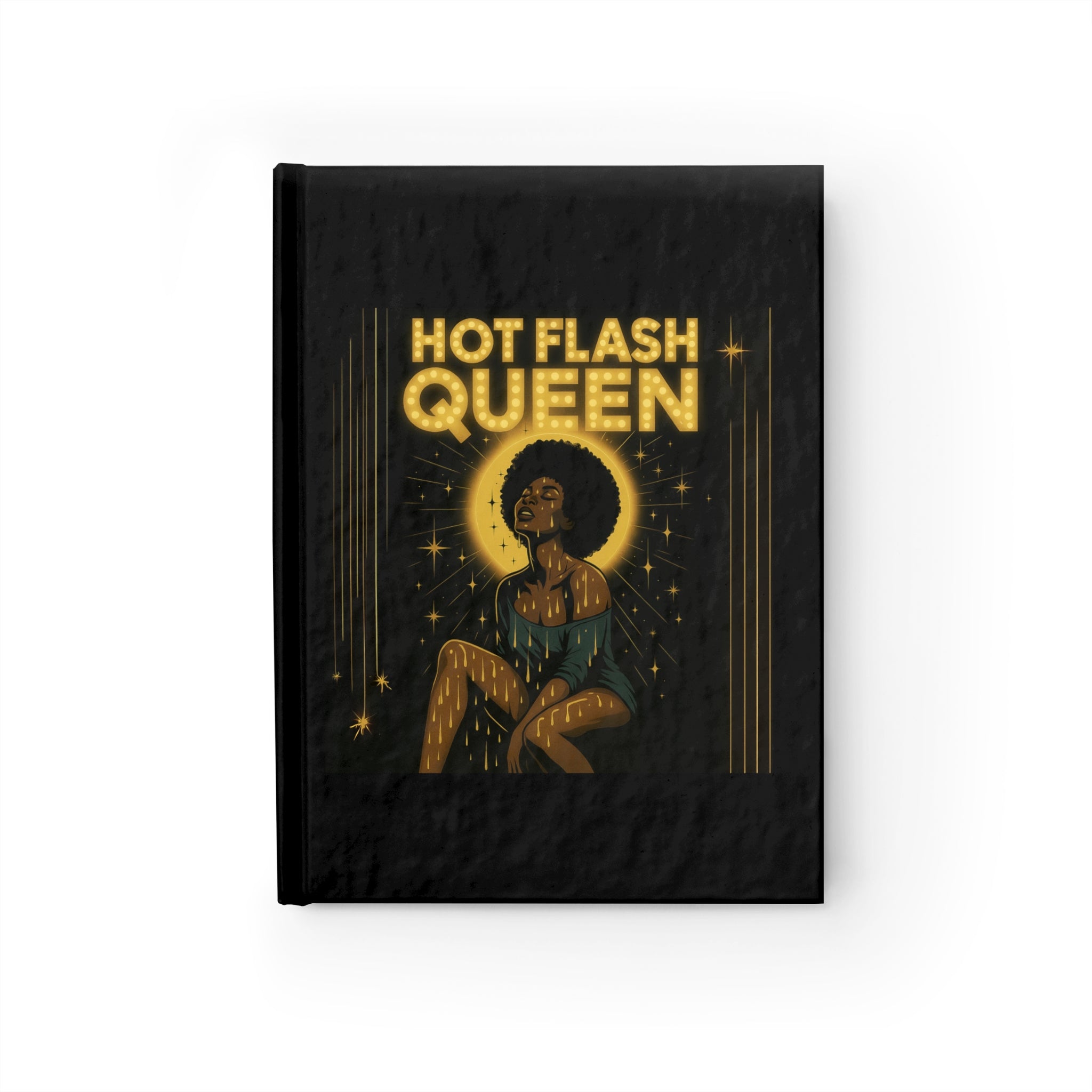 Hot Flash Queen Power – Hardcover Journal for Women, Notebook & Self-Care Gift