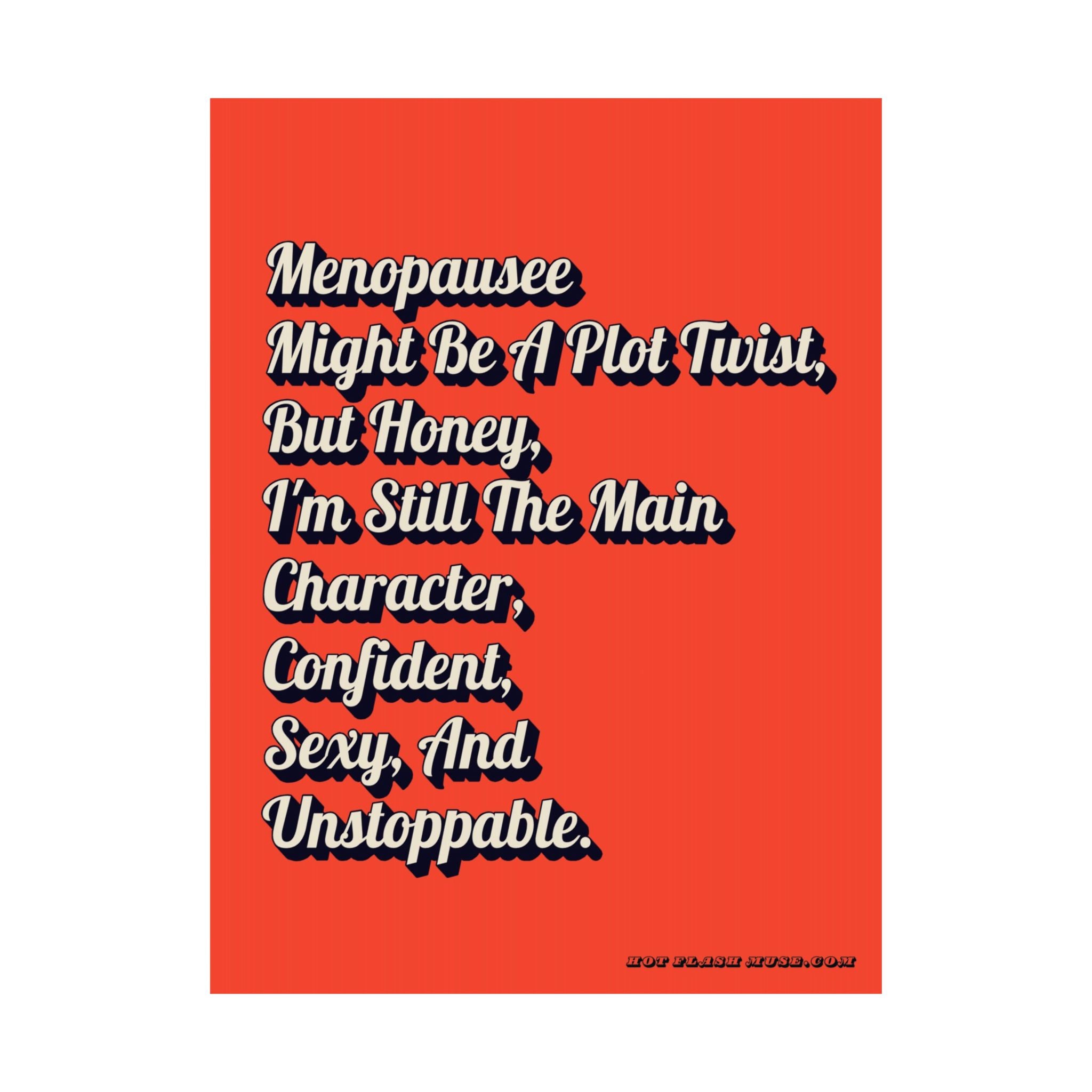 Menopause Might Be A Plot Twist Poster. Bold Wall Art