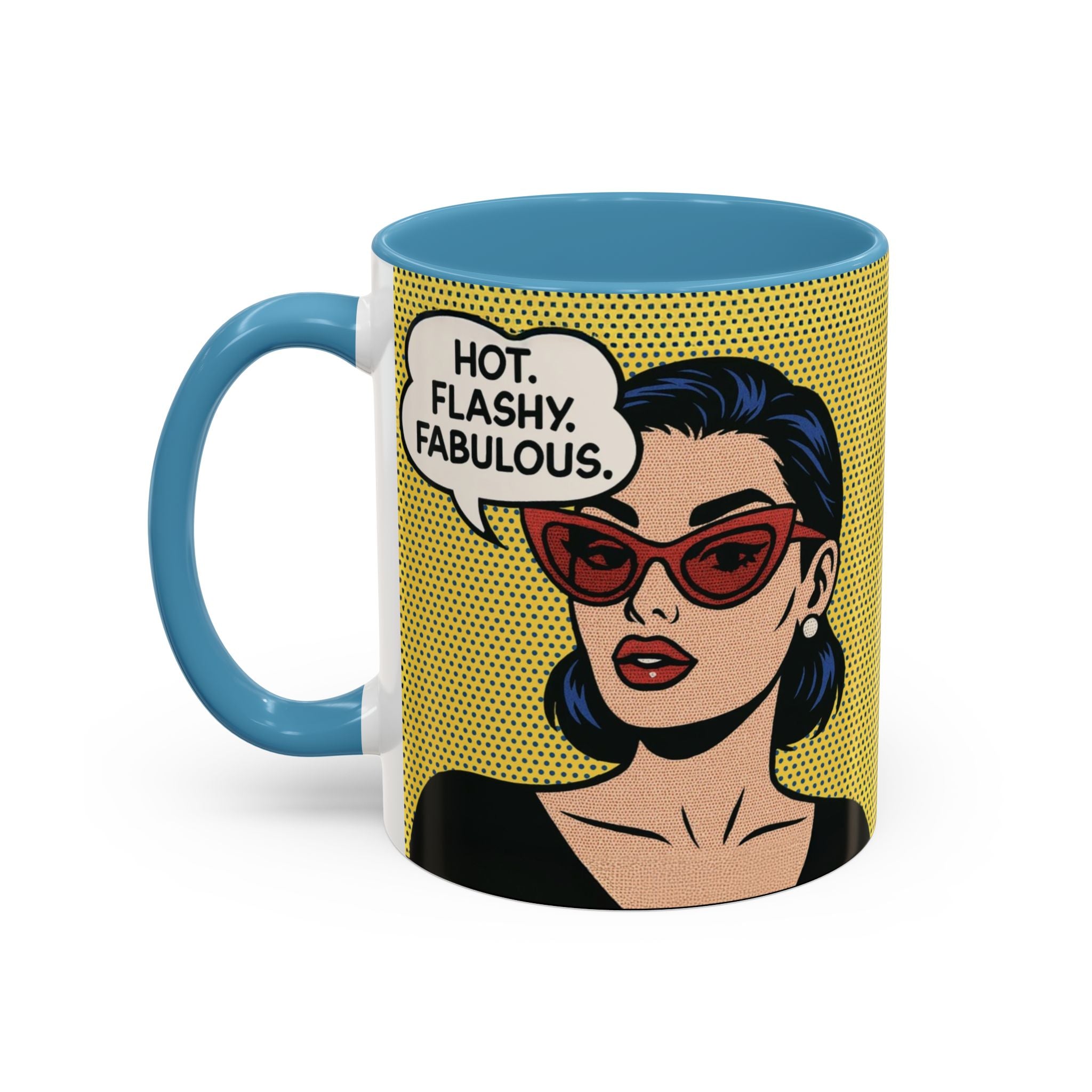 Hot. Flashy. Fabulous. Mug.  Funny Menopause Coffee Cup for Women