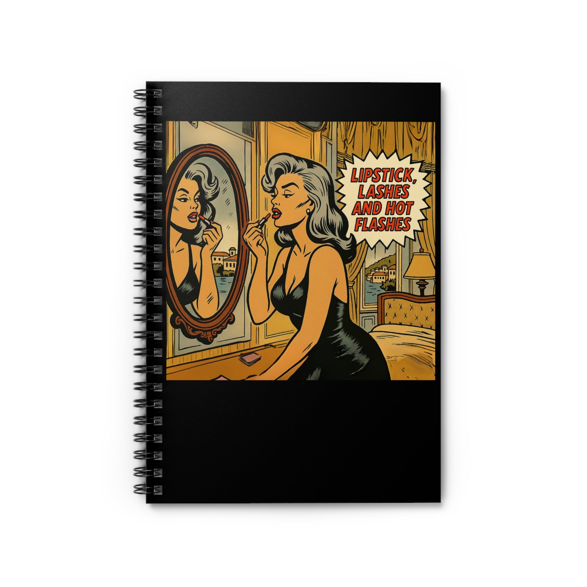 Lipstick, Lashes and Hot Flashes. Spiral Notebook. Gift for women, writing journal, self-care gifts