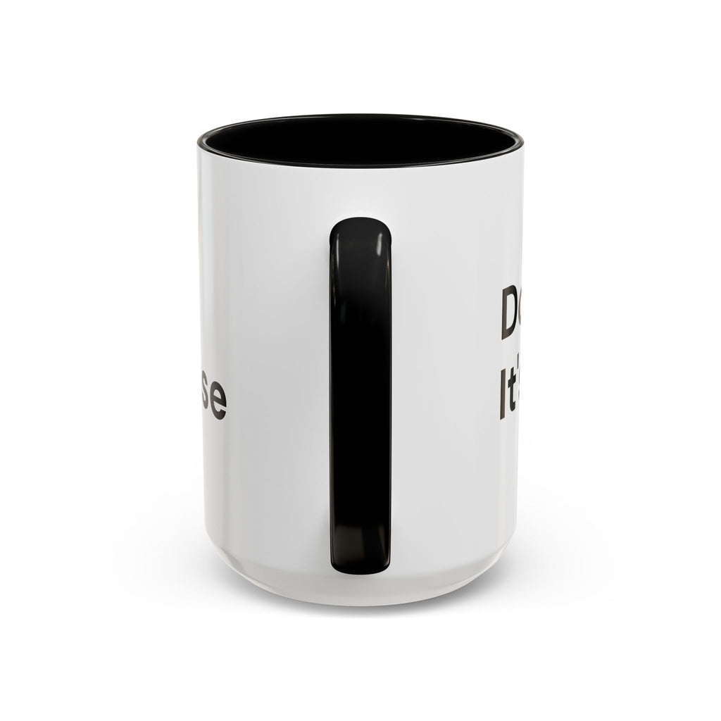 Don't Cry It's Only Menopause Accent Coffee Mug — Funny Menopause Gift