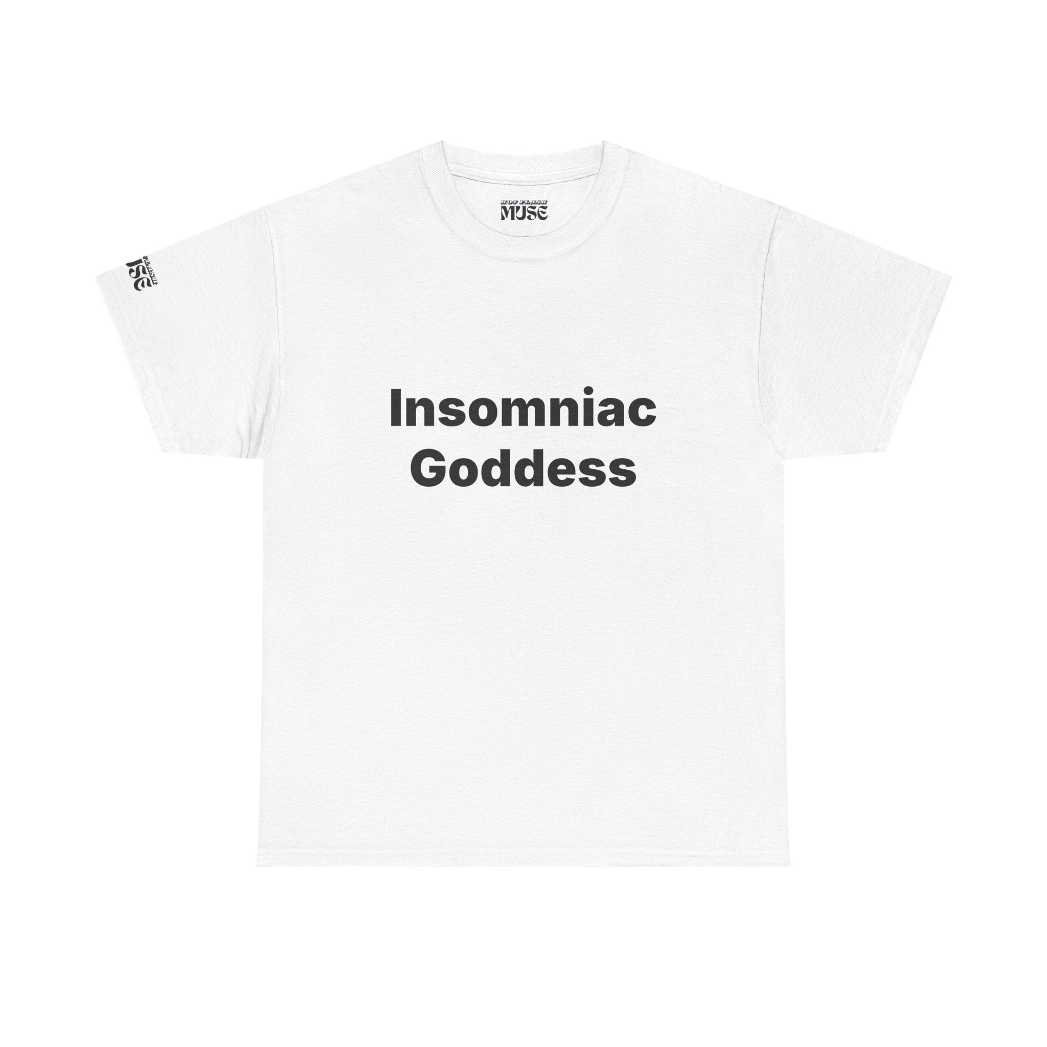 Insomniac Goddess Tee — Funny Sleep-Deprived Shirt for Night Owls