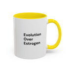 Evolution Over Estrogen Mug — Feminist Statement Coffee Cup (11/15 oz)