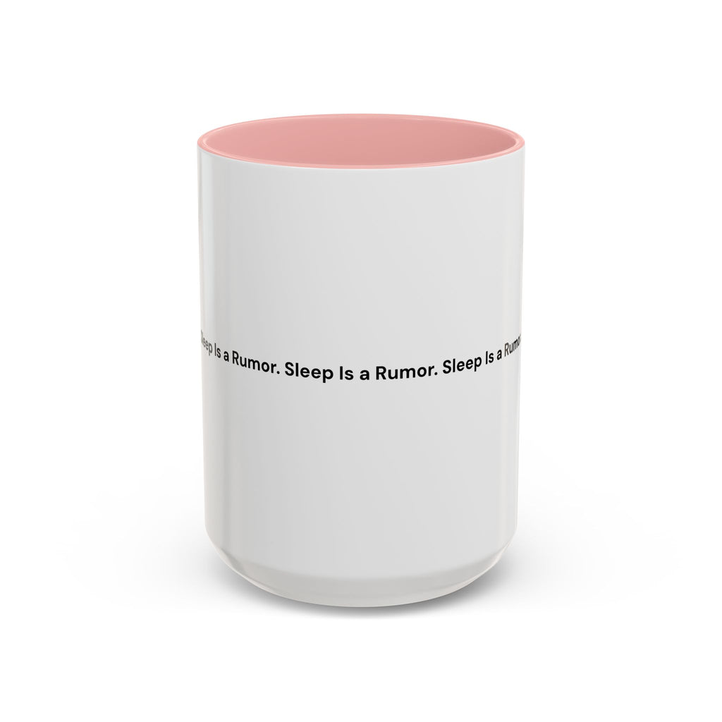 Sleep Is a Rumor Mug — Menopause Night Waking Coffee Cup (11/15oz)