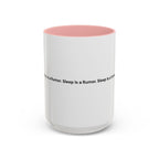 Sleep Is a Rumor Mug — Menopause Night Waking Coffee Cup (11/15oz)