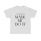 Menopause Made Me Do It. Serif Edition Cotton T-Shirt