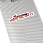 Menopause Made Me Do It – Color Pop Vinyl Sticker