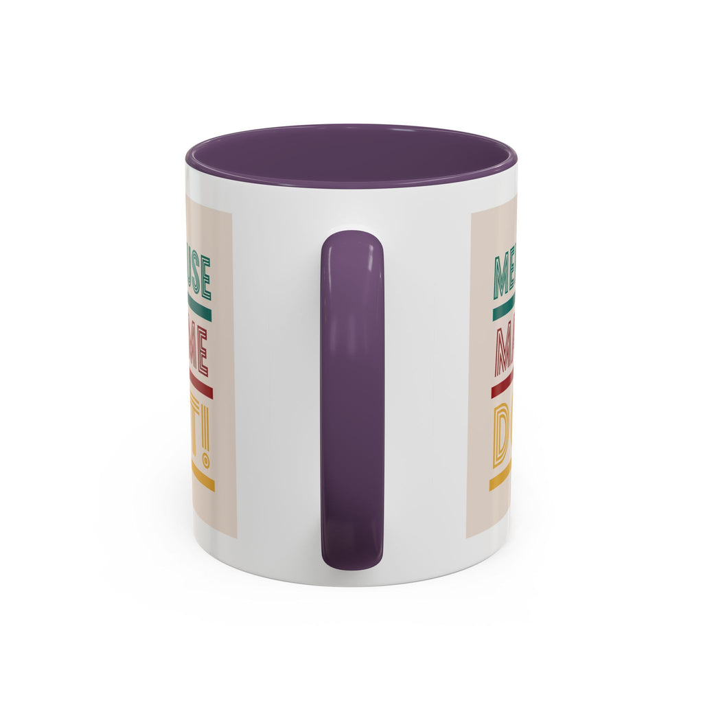 Menopause Made Me Do It – Colorful Retro Mug, Funny & Bold