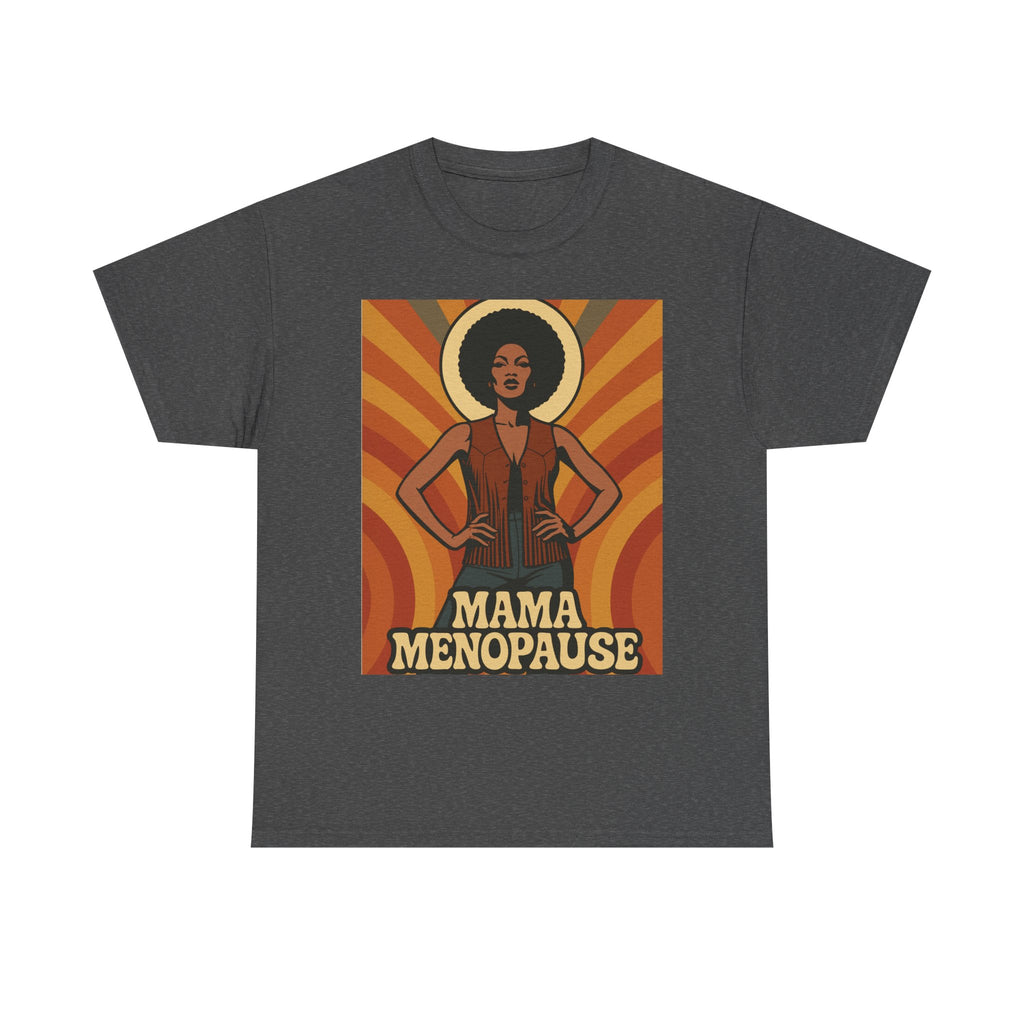 Menopause Mama. Retro Unisex Heavy Cotton T-Shirt