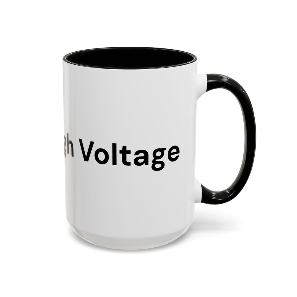 Menopause Humor Coffee Mug — “Back Up. High Voltage.” Accent 11/15oz