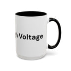 Menopause Humor Coffee Mug — “Back Up. High Voltage.” Accent 11/15oz