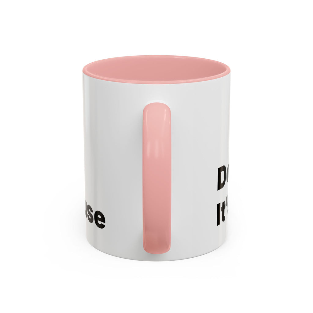 Don't Cry It's Only Menopause Accent Coffee Mug. Funny Menopause Gift