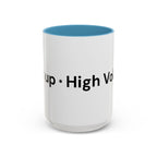 Menopause Humor Coffee Mug — “Back Up. High Voltage.” Accent 11/15oz
