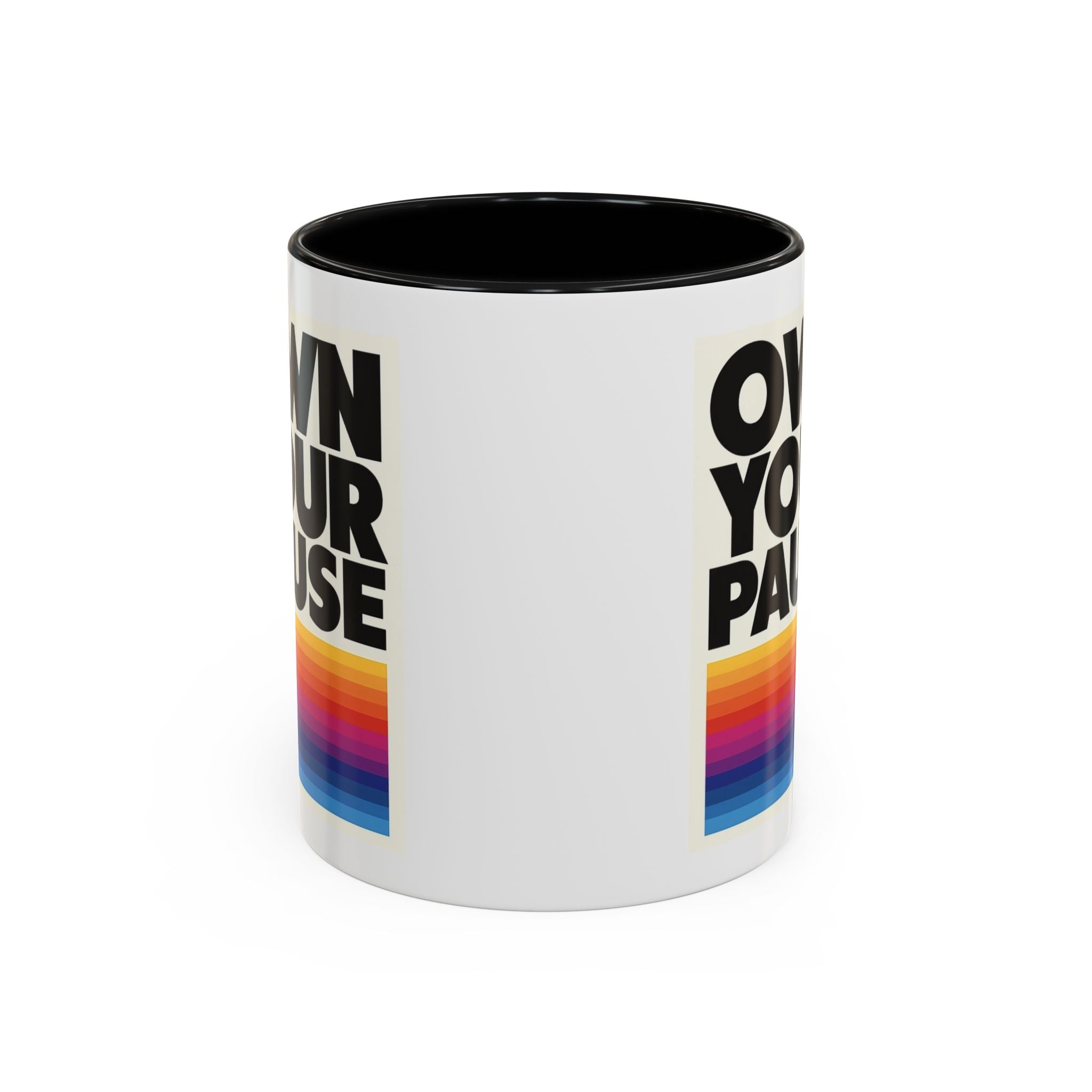 Own Your Pause – Bold Statement Coffee Mug