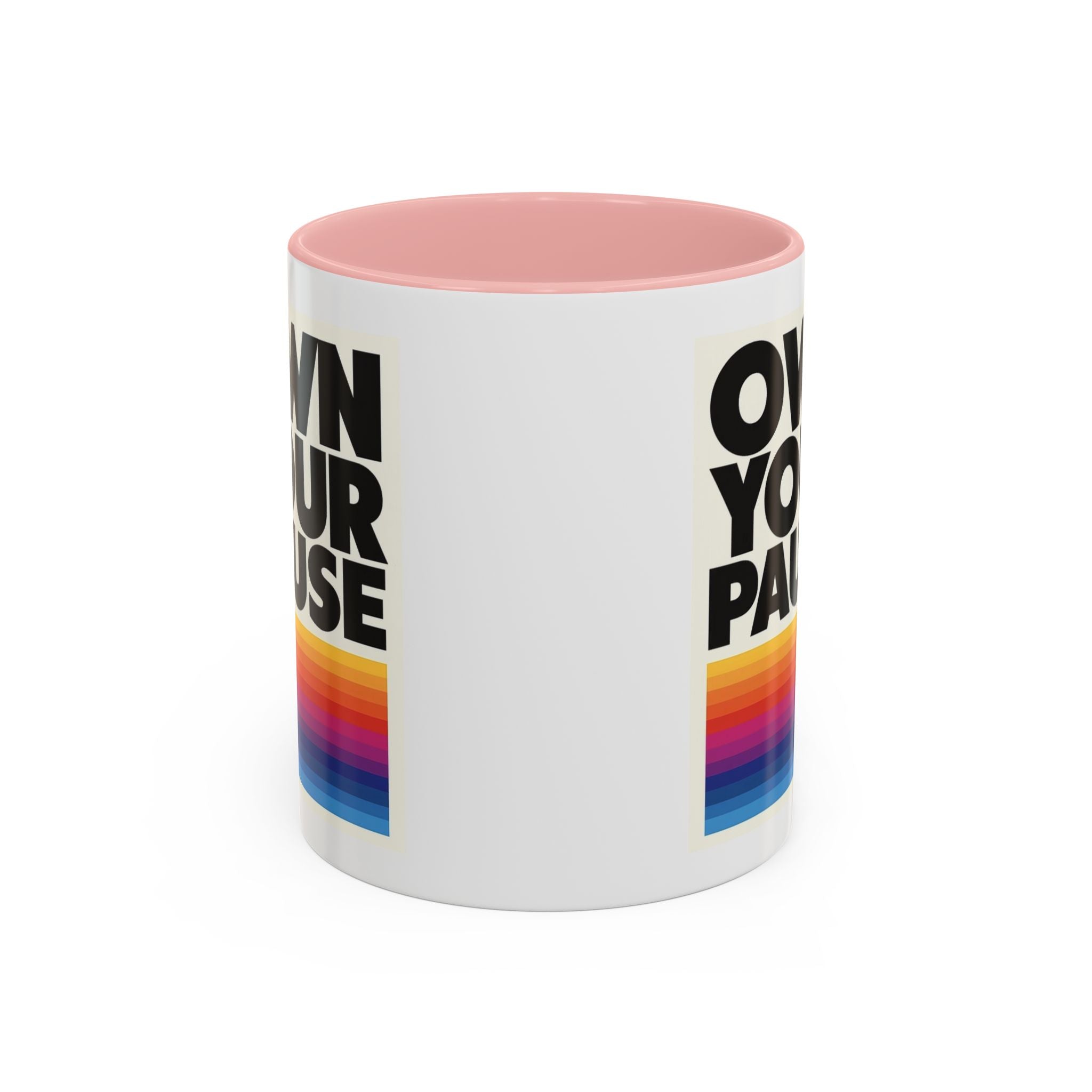 Own Your Pause – Bold Statement Coffee Mug