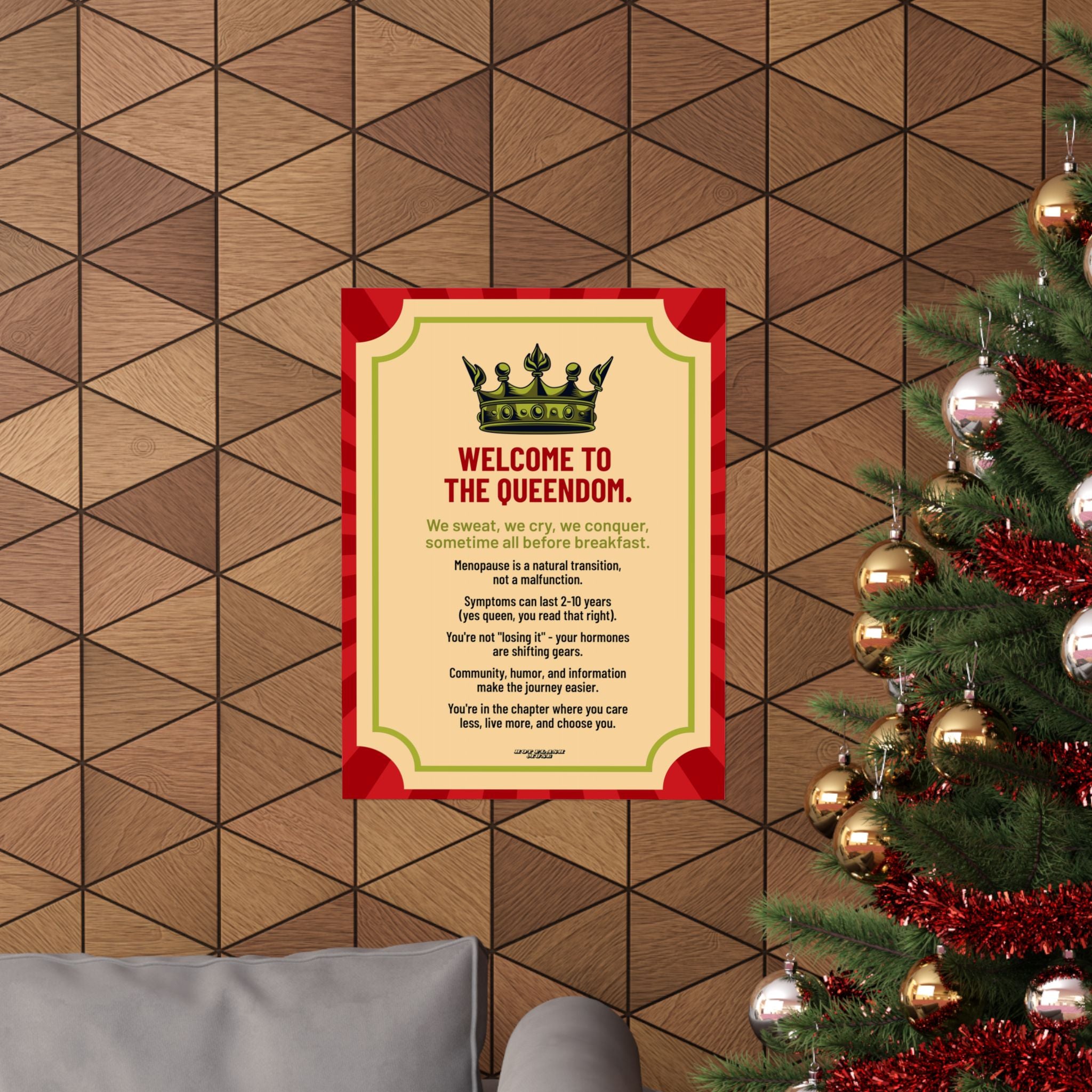 Welcome to the Queendom Poster. For Menopause Awareness