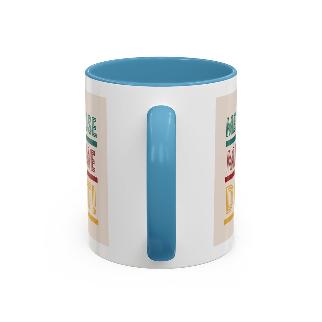 Menopause Made Me Do It – Colorful Retro Mug, Funny & Bold