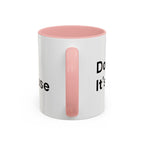 Don't Cry It's Only Menopause Accent Coffee Mug — Funny Menopause Gift
