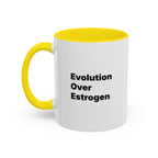 Evolution Over Estrogen Mug. Feminist Statement Coffee Cup (11/15 oz)