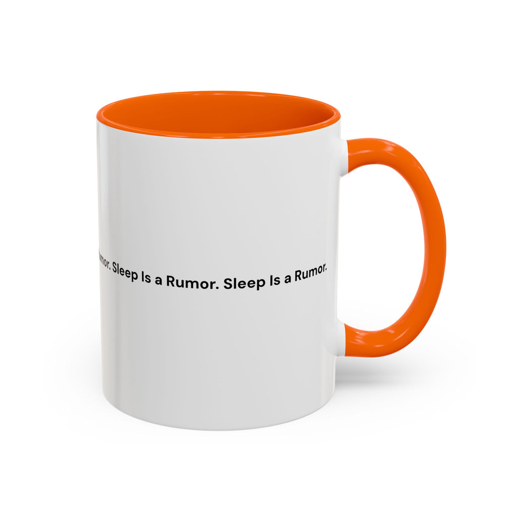 Sleep Is a Rumor Mug — Menopause Night Waking Coffee Cup (11/15oz)