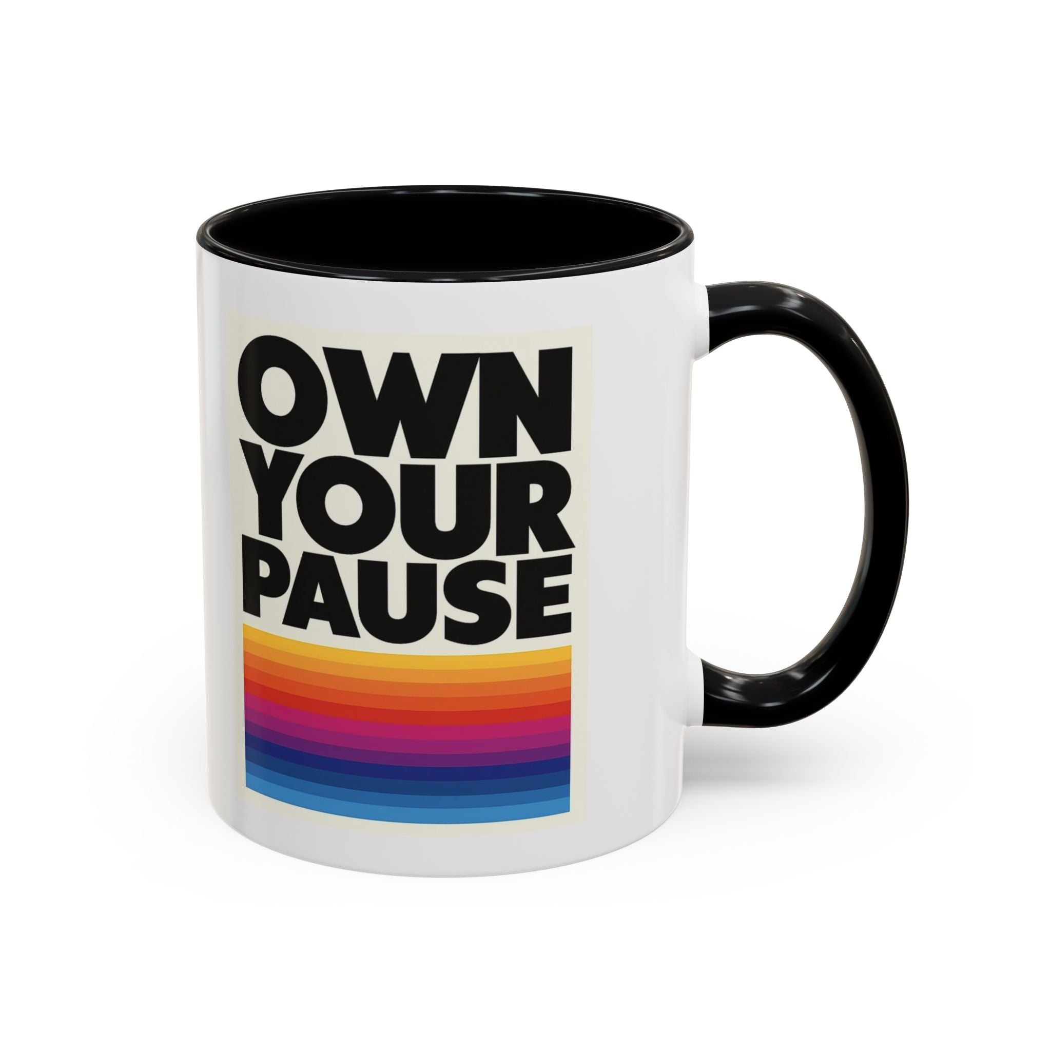 Own Your Pause – Bold Statement Coffee Mug