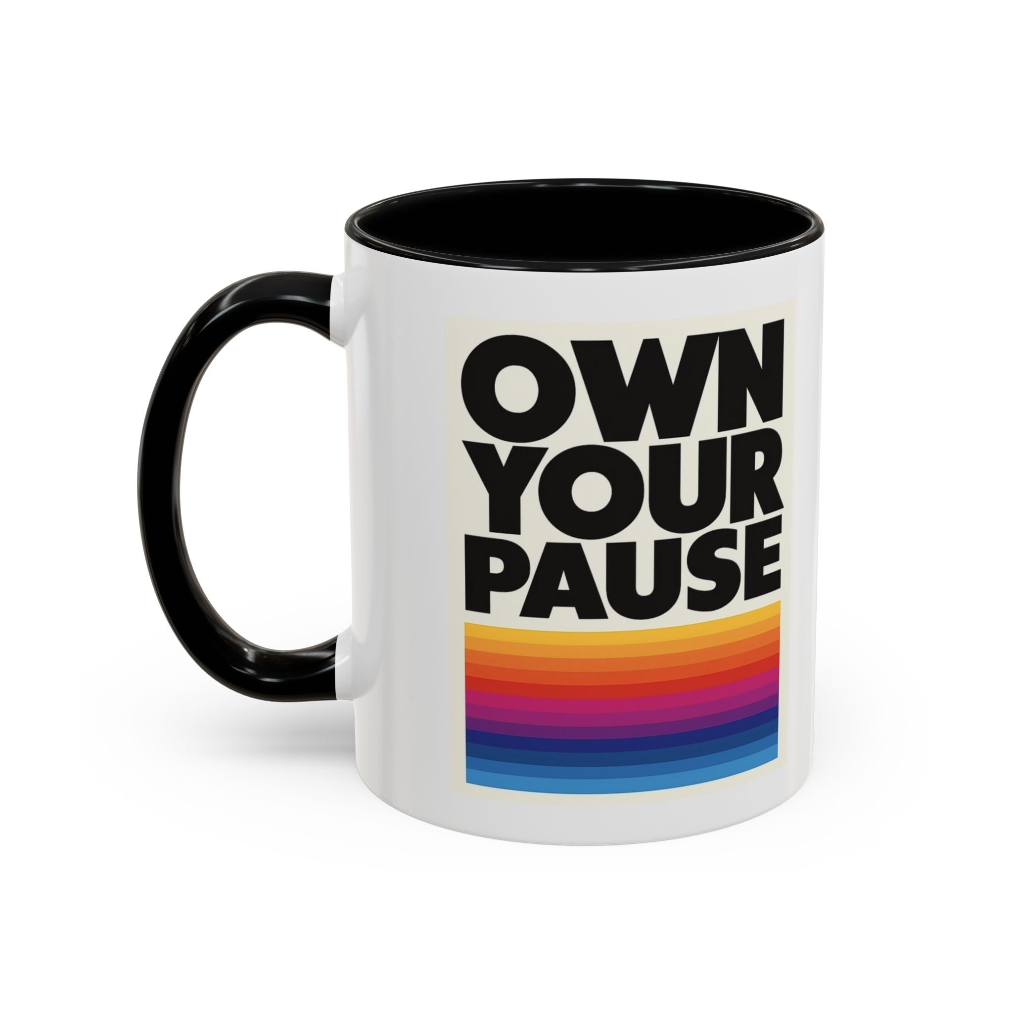 Own Your Pause – Bold Statement Coffee Mug