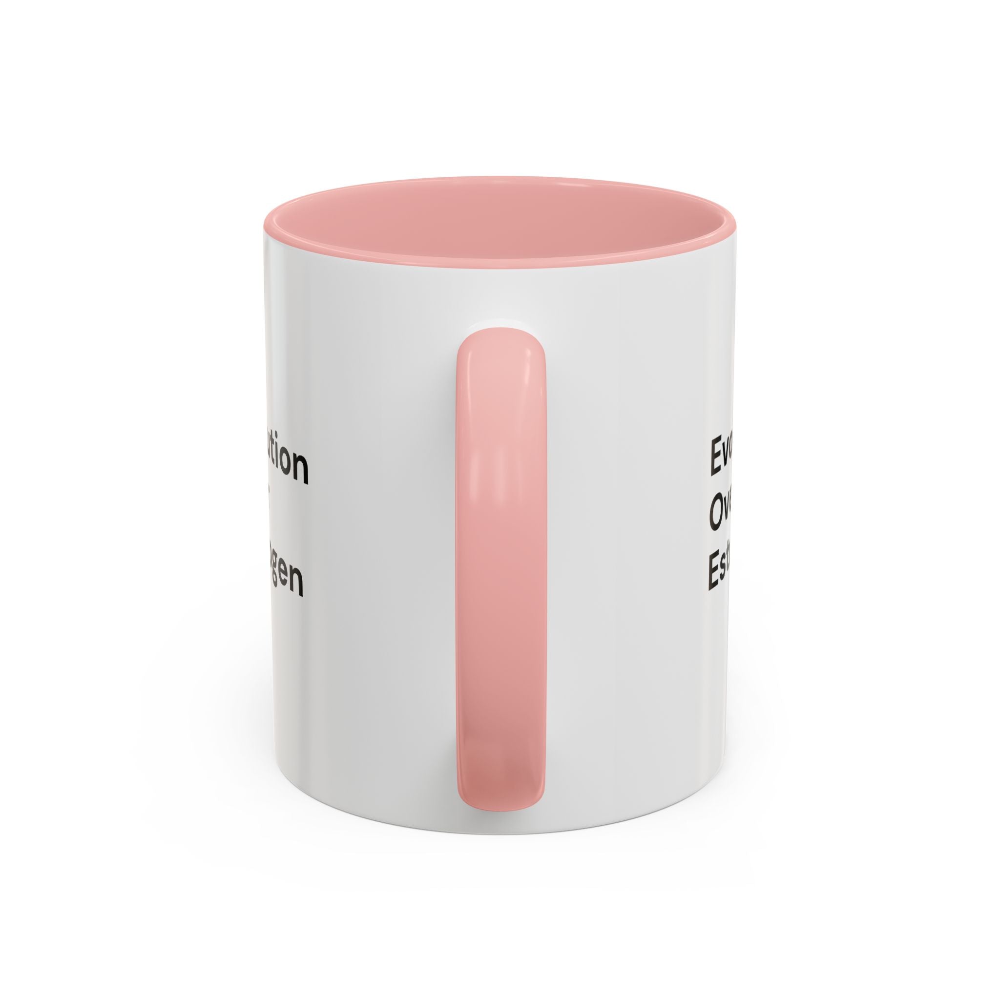 Evolution Over Estrogen Mug — Feminist Statement Coffee Cup (11/15 oz)
