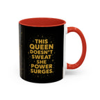 Hot Flash Queen Power Surge Mug.
