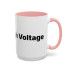 Menopause Humor Coffee Mug — “Back Up. High Voltage.” Accent 11/15oz