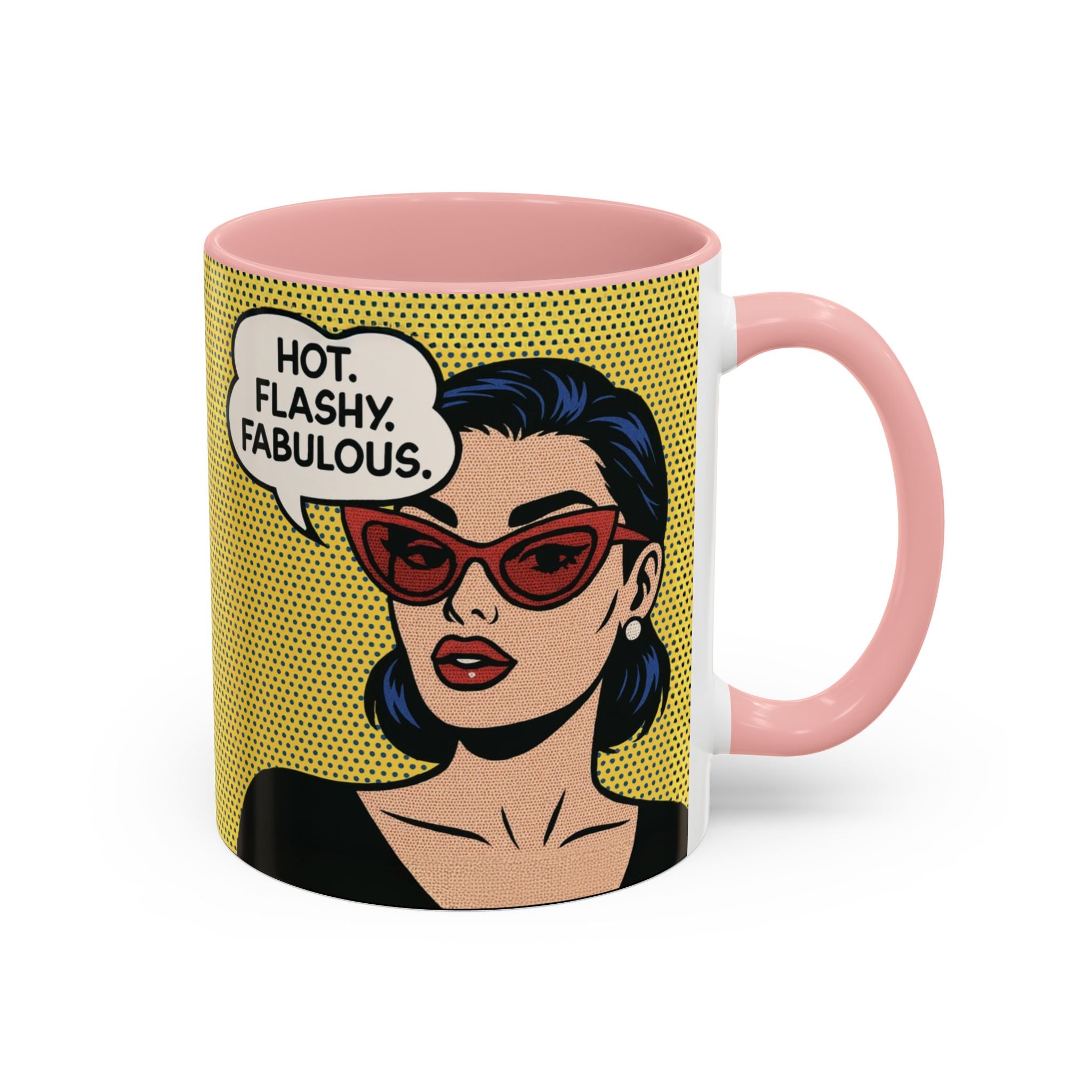 Hot. Flashy. Fabulous. Mug.  Funny Menopause Coffee Cup for Women