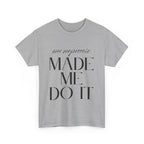 Menopause Made Me Do It. Serif Edition Cotton T-Shirt