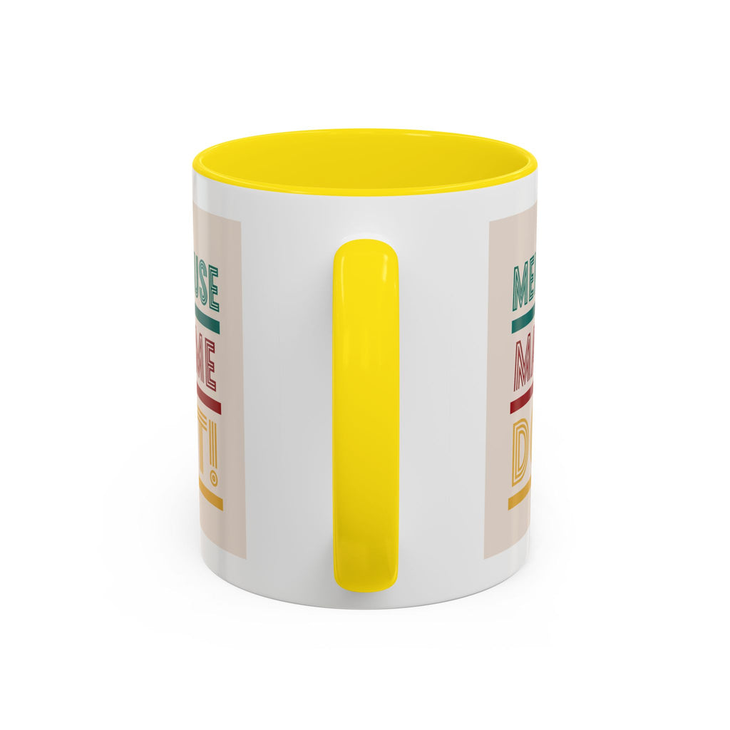 Menopause Made Me Do It – Colorful Retro Mug, Funny & Bold