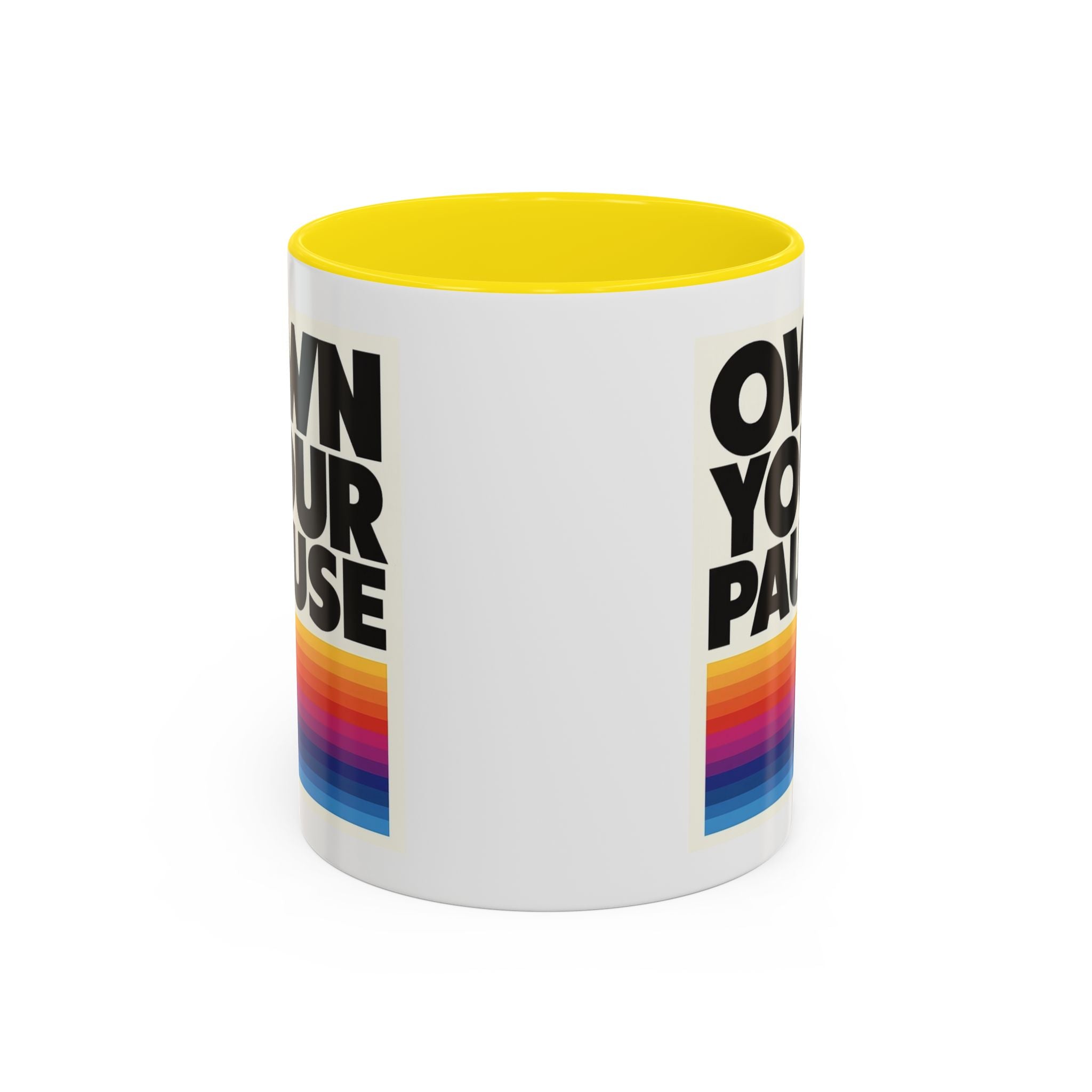 Own Your Pause – Bold Statement Coffee Mug