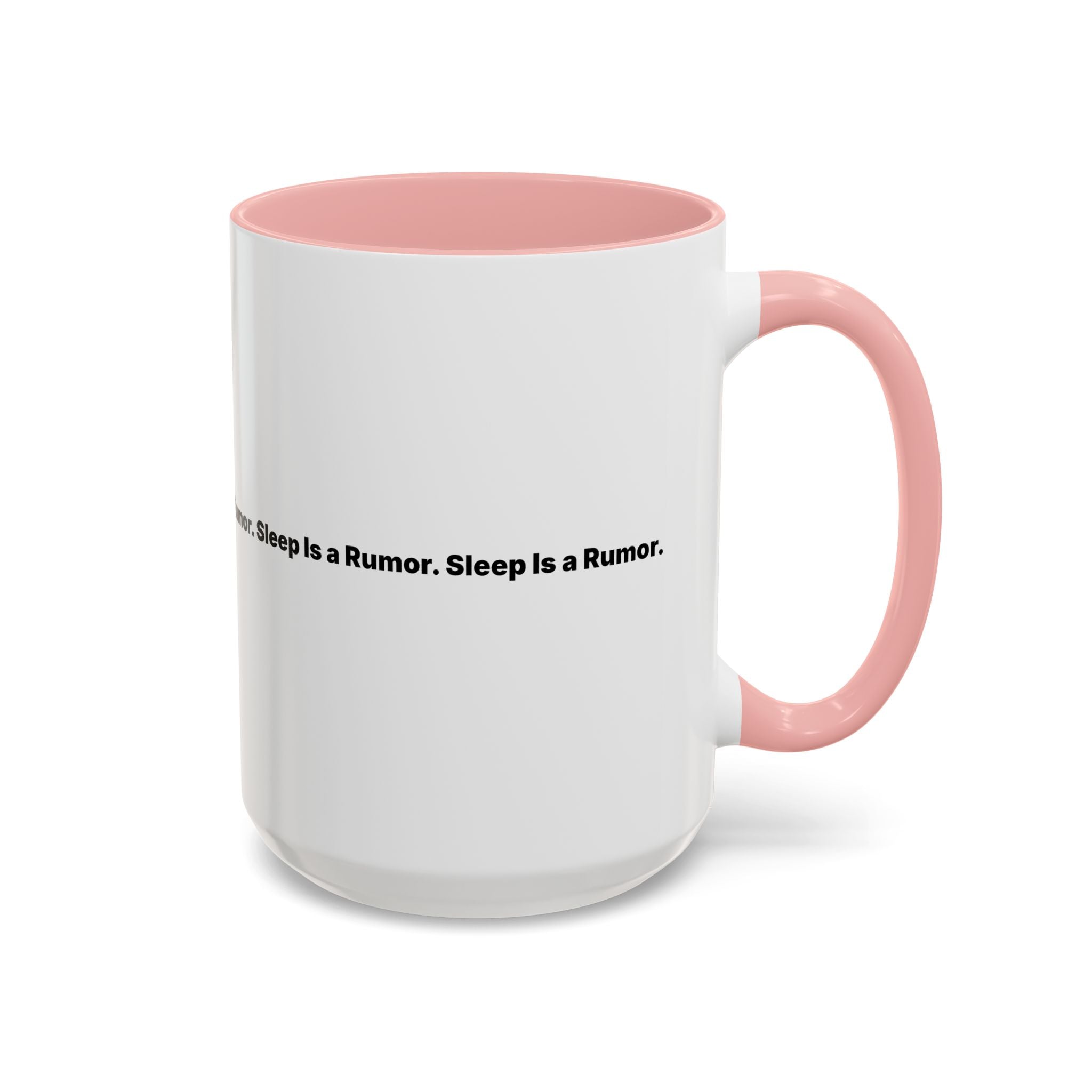 Sleep Is a Rumor Mug. Menopause Night Waking Coffee Cup (11/15oz)