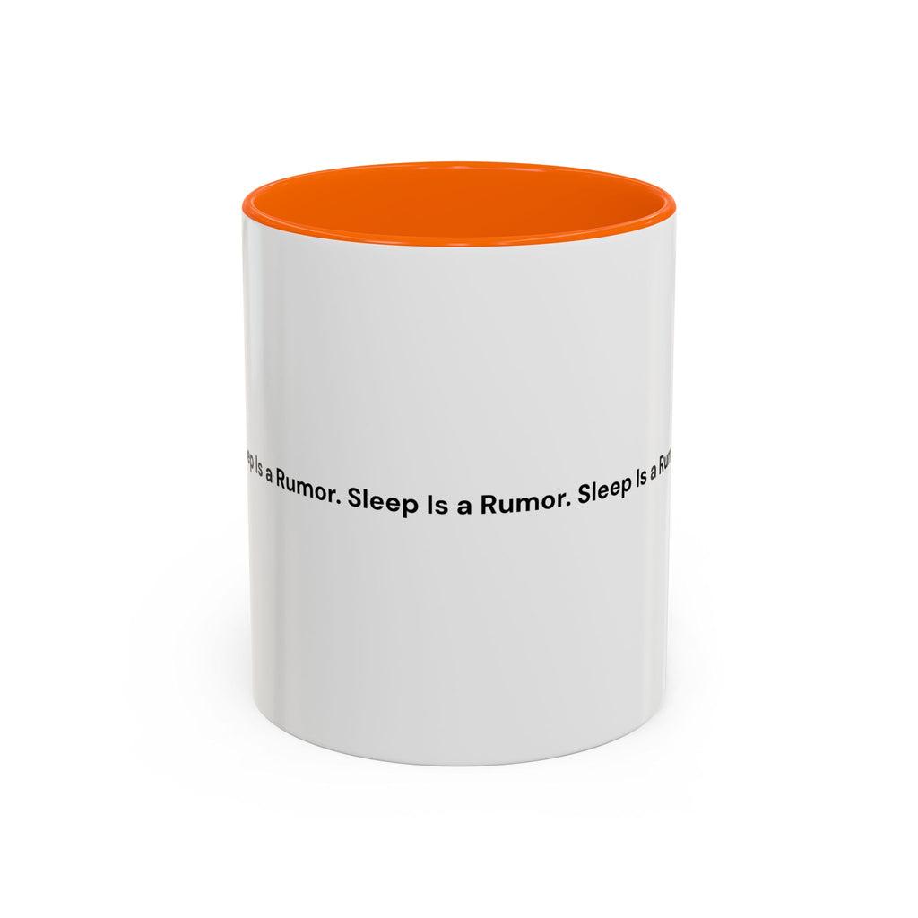 Sleep Is a Rumor Mug — Menopause Night Waking Coffee Cup (11/15oz)