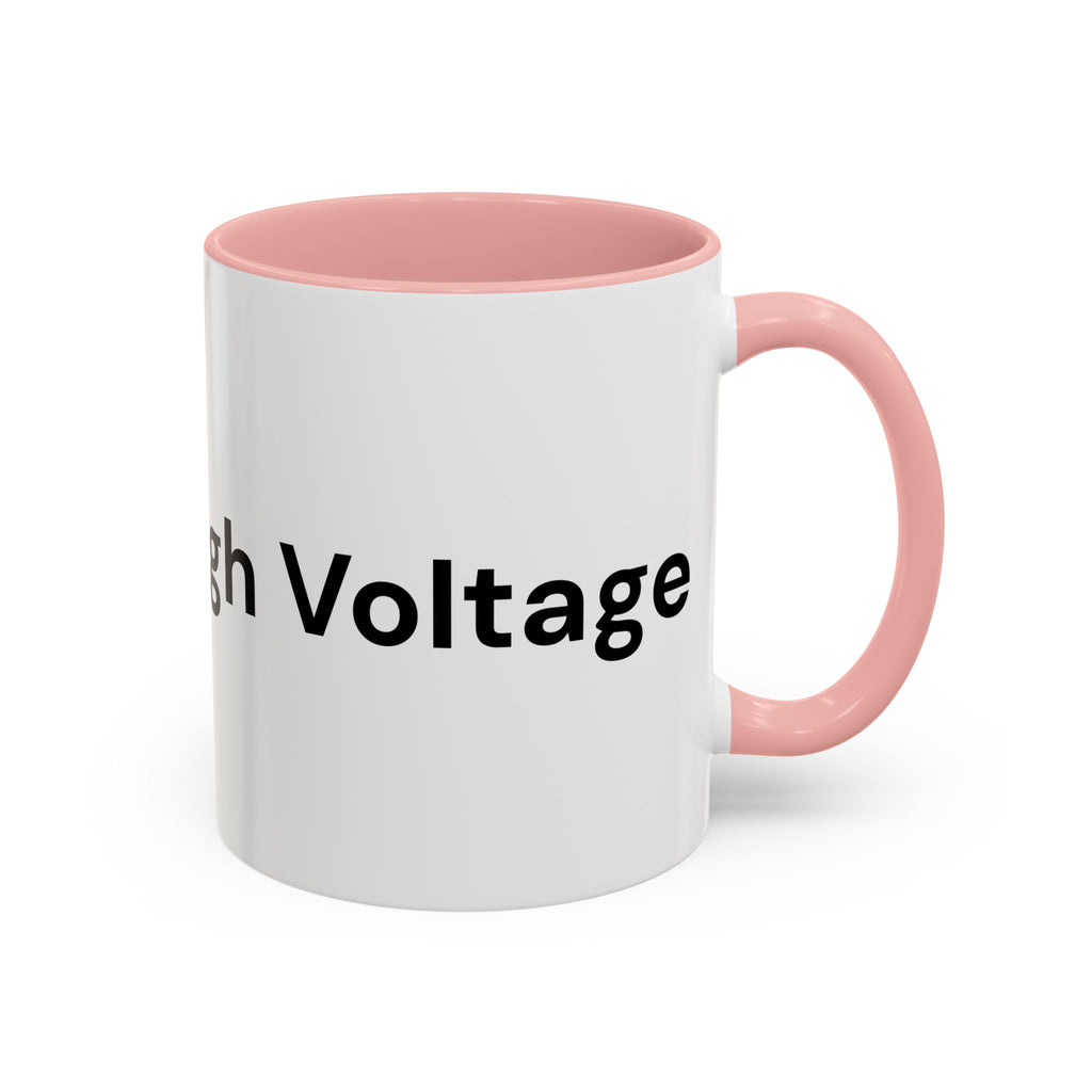 Menopause Humor Coffee Mug — “Back Up. High Voltage.” Accent 11/15oz