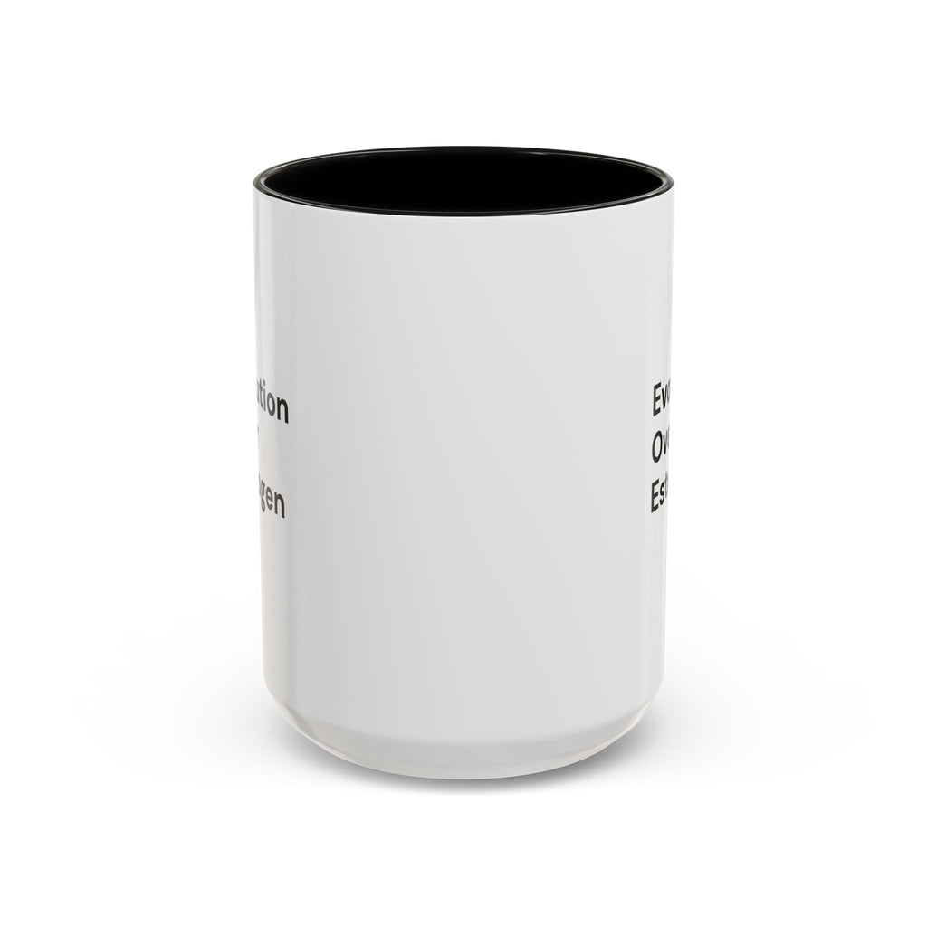 Evolution Over Estrogen Mug — Feminist Statement Coffee Cup (11/15 oz)