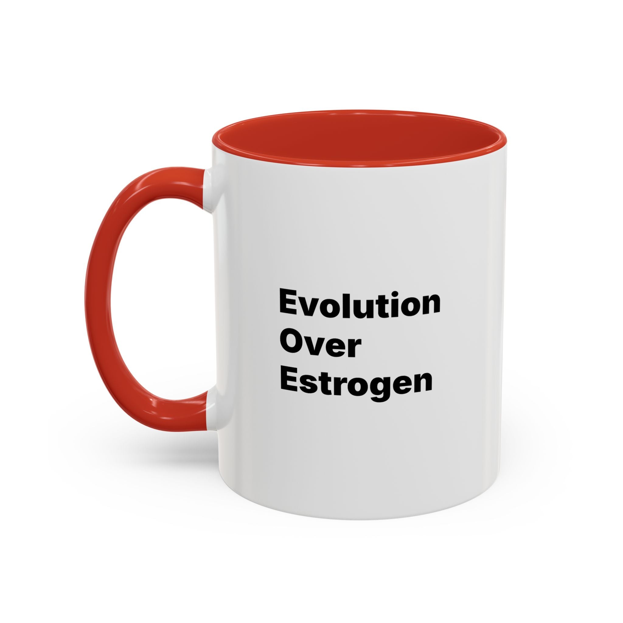 Evolution Over Estrogen Mug. Feminist Statement Coffee Cup (11/15 oz)