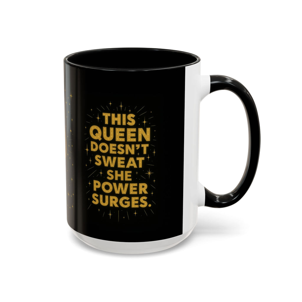 Hot Flash Queen Power Surge Mug.