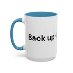 Menopause Humor Coffee Mug — “Back Up. High Voltage.” Accent 11/15oz