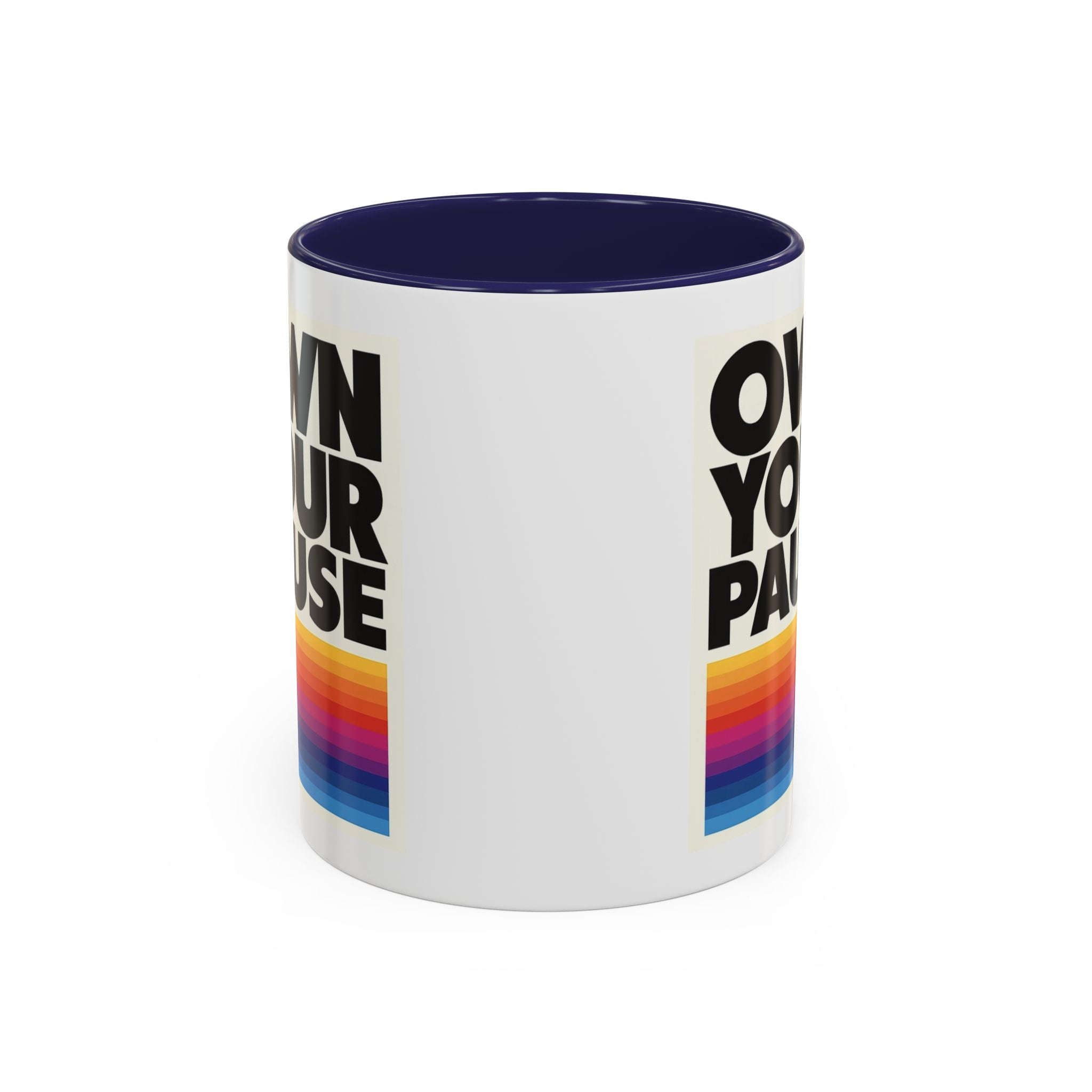 Own Your Pause – Bold Statement Coffee Mug