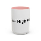 Menopause Humor Coffee Mug — “Back Up. High Voltage.” Accent 11/15oz