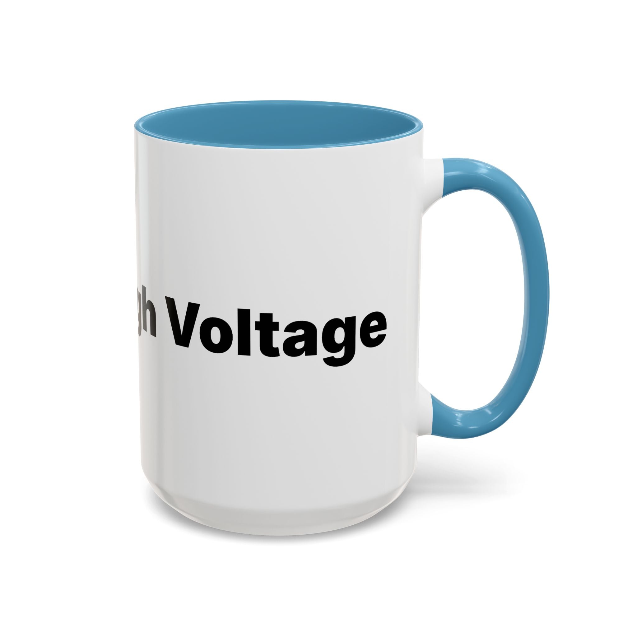 Menopause Humor Coffee Mug — “Back Up. High Voltage.” Accent 11/15oz