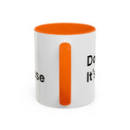 Don't Cry It's Only Menopause Accent Coffee Mug — Funny Menopause Gift