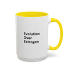 Evolution Over Estrogen Mug — Feminist Statement Coffee Cup (11/15 oz)