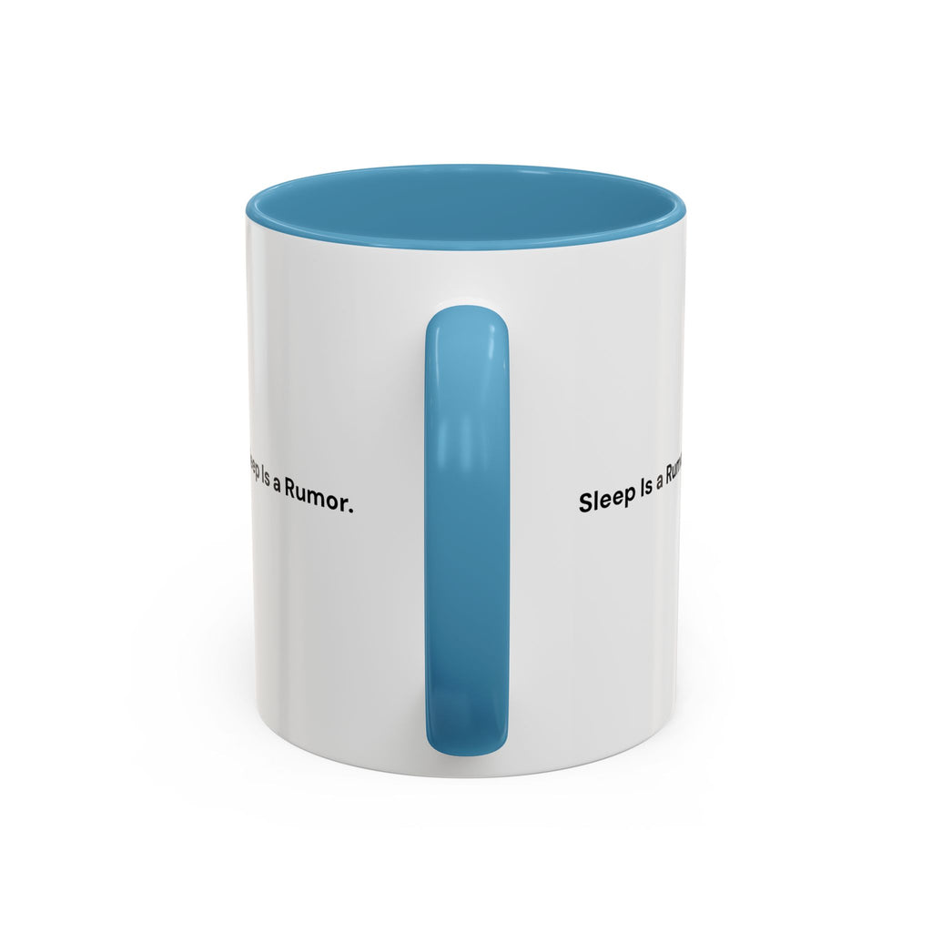 Sleep Is a Rumor Mug — Menopause Night Waking Coffee Cup (11/15oz)